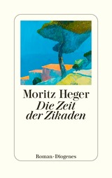Lesung mit Moritz Heger: Die Zeit der Zikaden
