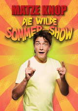 LIVE: Matze Knop – Die wilde Sommer-Show